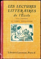 Paul Philippon - Les Lectures Littéraires De L' École - Librairie Larousse - ( 1938 ) . - 6-12 Years Old