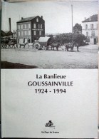 95 GOUSSAINVILLE 1924 1994 - La Banlieue - Catherine Teichert - Ile-de-France
