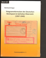 Telegrammformulare Der Deutschen Reichspost Im Befreiten Österreich 1947-1949 Band 187 D.Poststempelgilde - Philatélie Et Histoire Postale