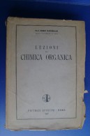 PFX/11 Guido Bargellini LEZIONI DI CHIMICA ORGANICA Studium Ed.1948 - Médecine, Biologie, Chimie