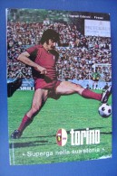 PFX/12 TORINO CALCIO S.p.A. SUPERGA NELLA SUA STORIA I^ Ed.1985 - Libros