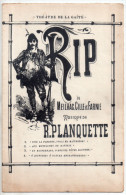 Rip, Meilhac, Cille & Farnir, R. Planquette, Théâtre De La Gaité, Illustrateur H. Royer, Partition Pour Voix - Chant Soliste
