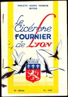 Le Cicérone FOURNIER De LYON - Publicité Agence Fournier Éditeur - Mapas/Atlas