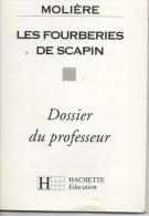 MOLIERE Les Fourberies De SCAPIN - Dossier Du Professeur - Fiches Didactiques