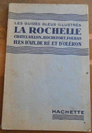 La Rochelle Rochefort Iles De Ré Et D'Oléron - Poitou-Charentes