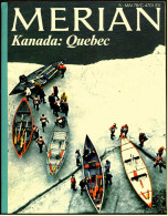 Merian Illustrierte  -  Kanada : Quebec  -  Viele Bilder Von 1978  -  Das Einfache Leben In Der Wildnis - Reizen En Ontspanning