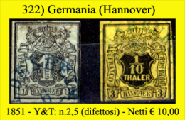 Germania-322 - Hannover-1851-Y&T: N.2, 5, (difettosi) - Netti € 10,00 - Hanover