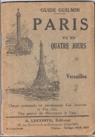 PARIS VU EN QUATRE JOURS-GUIDE GUILMIN -ITENERAIRE ET PLAN-A.LECONTE PARIS   60 PAGES - Europa