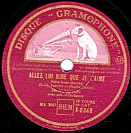 78 Trs - DISQUE "GRAMOPHONE" K- 8348 - état TB - Jean SABLON -  ALLEZ LUI DIRE QUE JE L'AIME - LA VALSE AU VILLAGE - 78 T - Disques Pour Gramophone