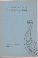 Fascicule - Universitetets Oldsaksmling - Les Bateaux Vikings - ( En Français ) - Archéologie