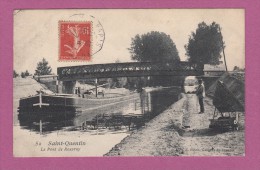 CPA - SAINT QUENTIN - Le Pont De Rouvroy - Passage D'une Péniche - 1907 - Saint Quentin