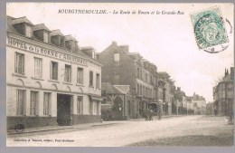 BOURGTHEROULDE . La Route De Rouen Et La Grande - Rue . - Bourgtheroulde