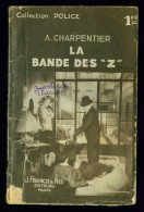 Coll. POLICE N°374 : La Bande Des "Z" //A. Charpentier - Ferenczi 1941 - Ferenczi