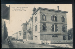 01 -- Villars - Les - Dombes  -- Ecole De Filles Et Grande Rue - Villars-les-Dombes