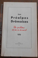 Les Préalpes Drômoises – Un Problème De Vie Ou De Mort - Rhône-Alpes