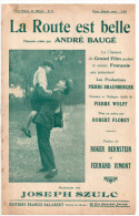 La Route Est Belle, Roger Bernstein, Fernand Vimont, Joseph Szulc, André Baugé, Chanson Du Film, Partition Chant - Chant Soliste