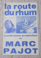 Affiche Format 60x40 Marc Pajot La Route Du Rhum Tres Rare Bon Etat Port Offert - Posters