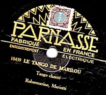 78 Trs - PARNASSE 6106 - état TB - LE TANGO DE MARLOU - TOUJOURS PRES DE MON COEUR - 78 T - Disques Pour Gramophone