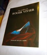 LES SOULIERS DE ROGER VIVIER  9 DECEMBRE 1987 -  13 MARS 1988  MUSEE ARTS DE LA MODE - Mode