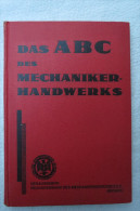 "Das ABC Des Mechaniker-Handwerks" 400 Fragen Und Antworten Für Die Gesellen- Und Meisterprüfung, Erstauflage Von 1931 - Ed. Originales