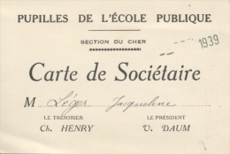 18  -  CARTE SOCIETAIRE Des PUPILLES De L'ECOLE PUBLIQUE    -  Section Du CHER   - 1939   - - Diplomi E Pagelle