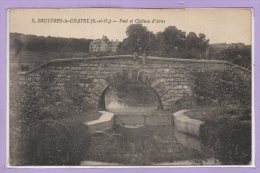 91 - BRUYERES Le CHATEL -- Pont Et Chateau D'Arny - Bruyeres Le Chatel