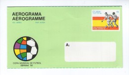CUBA ESPANA SPAIN  1982 COMMEMORATIVE AEROGRAMME WORLD CUP FOOTBALL SOCCER AIRMAIL - Airmail