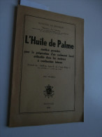 Congo Belge : L'huile De Palme Matière Première Pour ..un Carburant Lourd 1942 - 1901-1940