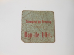 Aisne 02 Travecy , 1ère Guerre Mondiale 10 Centimes R1 - Bons & Nécessité