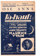 Ose Anna, De L´ Opérette Là-haut ! Willemetz, Maurice Yvain, Maurice Chevalier, Valerio, Partition Chant - Chant Soliste