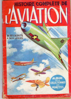 ALBUM IMAGES HISTOIRE COMPLETE DE L'AVIATION   Album Pour Collectionner Les Vignettes  ANNEE1952 - Album & Cataloghi