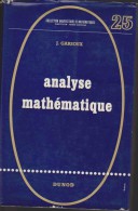 ANALYSE MATHEMATIQUE 25 Par J. Garsoux - Collection Universitaire De Mathématique. 1968. - 18+ Years Old