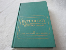 Alvin Gardner "Pathology Of Oral Manifestations Of Systemic Diseases" - Santé & Médecine