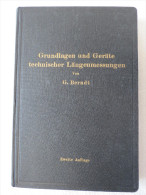 Prof. Dr. G. Berndt "Grundlagen Und Geräte Technischer Längenmessungen" Von 1929 - Techniek