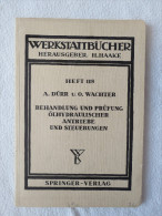 A.Dürr/O.Wachter "Behandlung Und Prüfung ölhydraulischer Antriebe Und Steuerungen" Nr. 118 Der Werkstattbücher - Technical