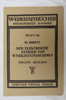 H.Birett "Der Elektrische Antrieb Von Werkzeugmaschinen" Nr. 54 Der Werkstattbücher, Von 1951 - Técnico