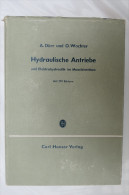 A.Dürr/O.Wachter "Hydraulische Antriebe Und Elektrohydraulik Im Maschinenbau" Von 1958 - Técnico