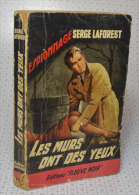 Serge LaForest, Les Murs Ont Des Yeux, Fleuve Noir, Couverture Noire Bande Rouge "Espionnage" 1963 - Fleuve Noir