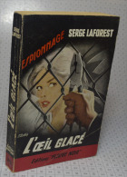 Serge LaForest, L'Oeil Glacé, Fleuve Noir, Couverture Noire Bande Rouge "Espionnage" 1961 - Fleuve Noir