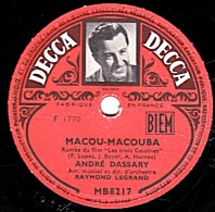 78 Trs - DECCA MB8217 - état TB - ANDRE DASSARY -  MACOU-MACOUBA - EPERDUMENT - 78 T - Disques Pour Gramophone