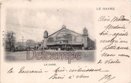 76 - LE HAVRE - LA GARE - écrite 1902 - 2 Scans - Stazioni