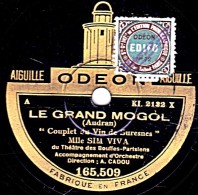 78 Trs - ODEON  165;509- état EX - SIM VIVA - LE GRAND MOGOL  Couplet Du Vin De Suresnes  Chanson Du Kiri-Kiribi - 78 T - Disques Pour Gramophone