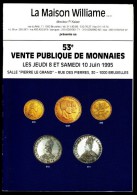 Maison WILLIAME - Catalogue De Vente De Monnaies - 53 E Vente - Juin 1995. - French