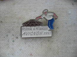 Pin´s Du Festival à Pétanque D´AVIGNON 1991 - Boule/Pétanque