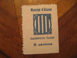 Municipi ALCOVER Tarragona Assistencia Social Poster Stamp Label Vignette Viñeta España Guerra Civil War S - Viñetas De La Guerra Civil
