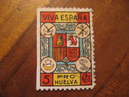 Pro Huelva Escudo Poster Stamp Label Vignette Viñeta España Guerra Civil War Spain - Viñetas De La Guerra Civil