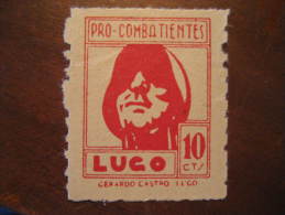 LUGO Pro Combatientes Poster Stamp Label Vignette Viñeta España Guerra Civil War Spain - Viñetas De La Guerra Civil