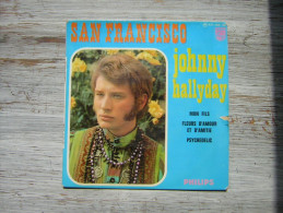 45 T EP  JOHNNY HALLYDAY  SAN FRANCISCO  MON FILS FLEURS D'AMOUR ET D'AMITIE PSYCHEDELIC  PHILIPS  BIEM 437 380 BE - Collectors