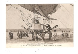 CPA Militaria : Grandes Manoeuvres : Nacelle Dirigeable Militaire " République" : Animation - Nacelle Dirigeable Au Sol - Airships