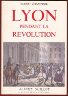 Alain CHAMPDOR : LYON Pendant La Révolution  - 1983 - Rhône-Alpes